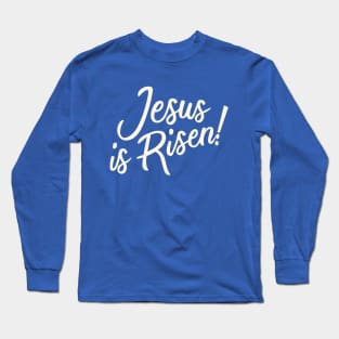 Jesus is risen Long Sleeve T-Shirt